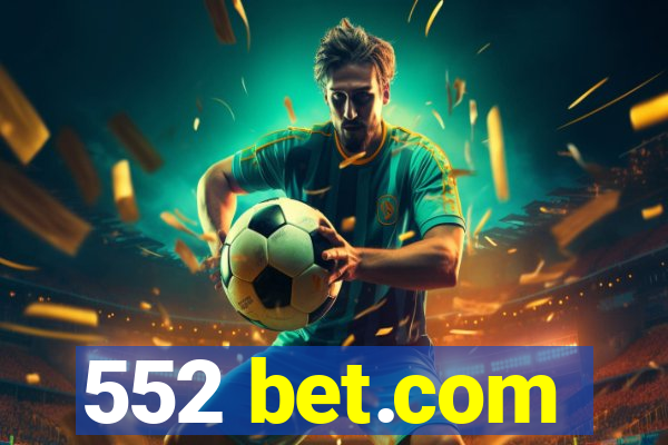 552 bet.com